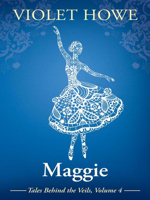 Title details for Maggie by Violet Howe - Available